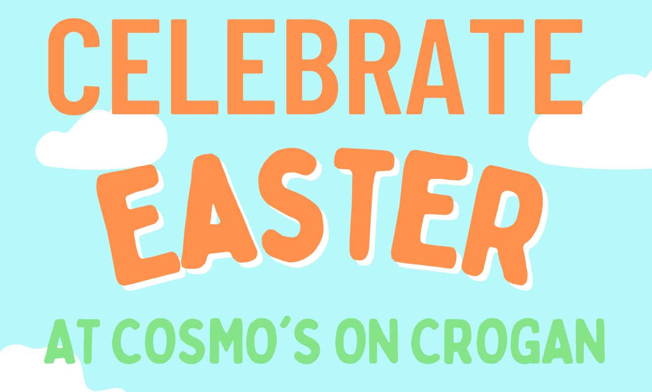 celebrate easter at Cosmo's