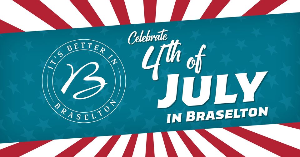 Celebrate Braselton July 4th Parade, Festival & Fireworks Ready Set